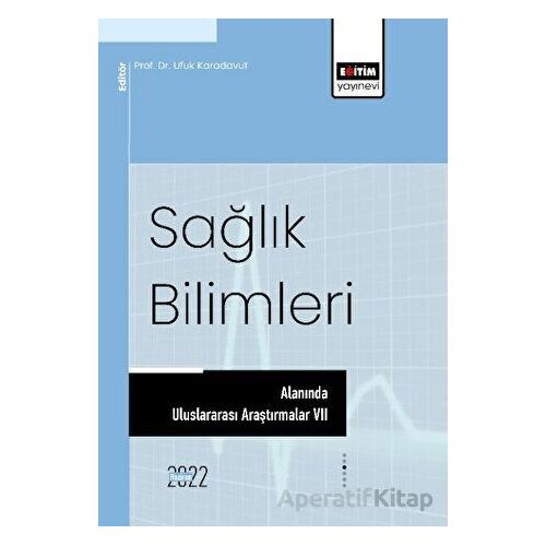 Sağlık Bilimleri Alanında Uluslararası Araştırmalar 7