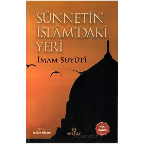 Sünnetin İslam’daki Yeri - İmam Suyuti - Ensar Neşriyat
