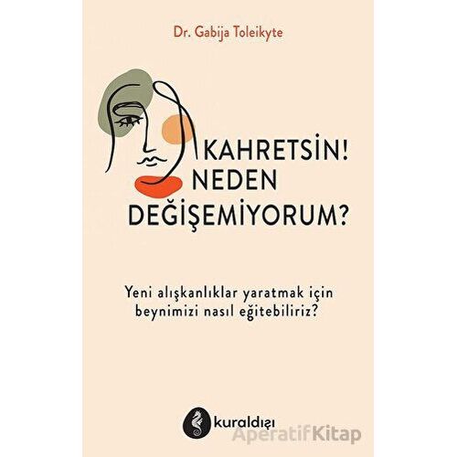 Kahretsin! Neden Değişemiyorum? - Gabija Toleikyte - Kuraldışı Yayınevi