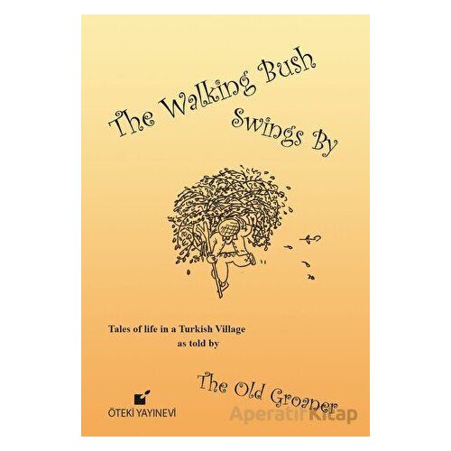 The Walking Bush Swings By - John Laughland - Öteki Yayınevi