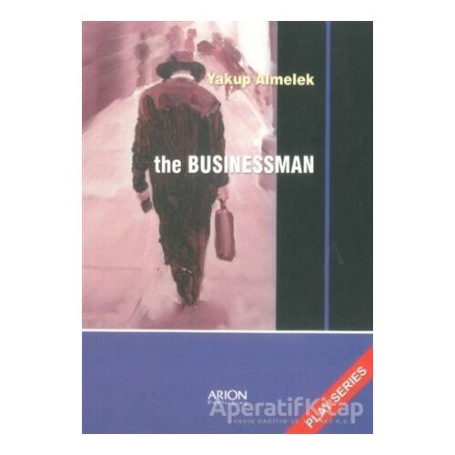 The Businessman - Yakup Almelek - Arion Yayınevi