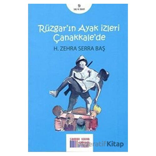 Rüzgarın Ayak İzleri Çanakkalede - H. Zehra Serra Baş - Somut Yayınları