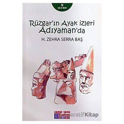 Rüzgarın Ayak İzleri Adıyamanda - H. Zehra Serra Baş - Somut Yayınları