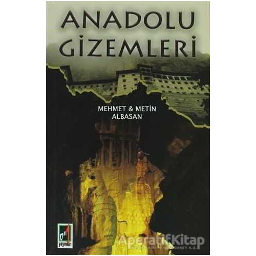 Anadolu Gizemleri - Mehmet Albasan - Onbir Yayınları