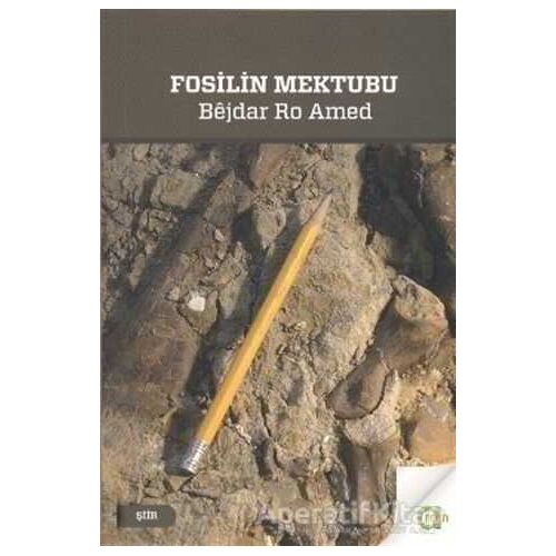 Fosilin Mektubu - Bejdar Ro Amed - Aram Yayınları