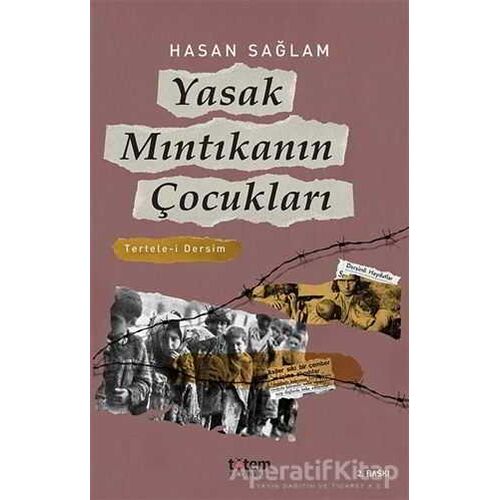 Yasak Mıntıkanın Çocukları - Hasan Sağlam - Totem Yayıncılık