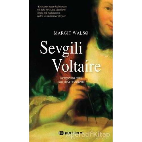 Sevgili Voltaire - Margit Walso - Epsilon Yayınevi