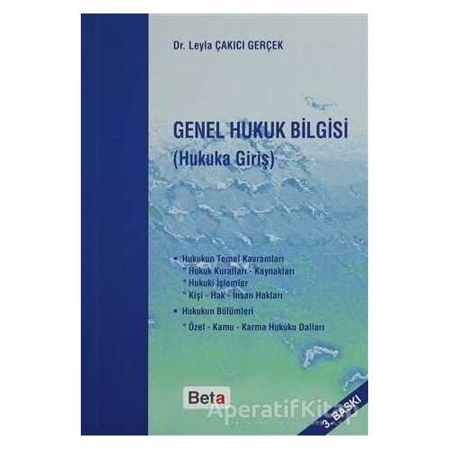 Genel Hukuk Bilgisi (Hukuka Giriş) - Leyla Çakıcı Gerçek - Beta Yayınevi