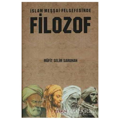 İslam Meşşai Felsefesinde Filozof - Müfit Selim Saruhan - Divan Kitap