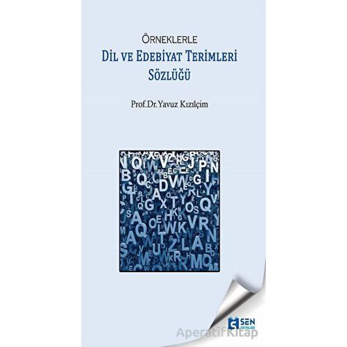 Örneklerle Dil Ve Edebiyat Terimleri Sözlüğü - Yavuz Kızılçim - Sen Yayınları
