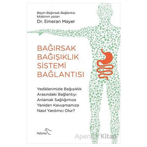 Bağırsak Bağışıklık Sistemi Bağlantısı - Emeran Mayer - Paloma Yayınevi