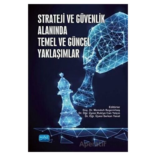 Strateji ve Güvenlik Alanında Temel ve Güncel Yaklaşımlar