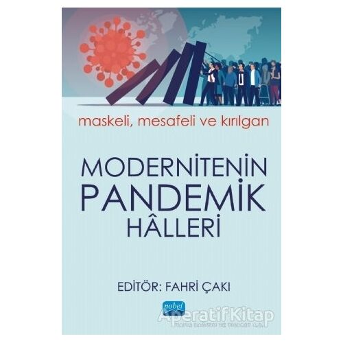 Modernitenin Pandemik Halleri - Mustafa Kemal Şan - Nobel Akademik Yayıncılık
