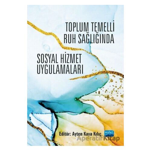Toplum Temelli Ruh Sağlığında Sosyal Hizmet Uygulamaları