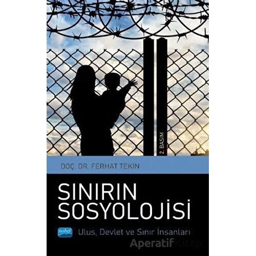 Sınırın Sosyolojisi - Ferhat Tekin - Nobel Akademik Yayıncılık