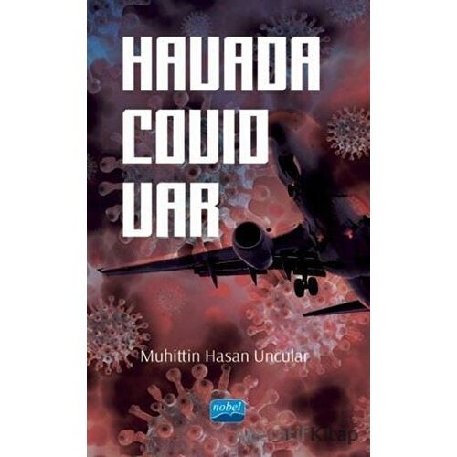 Havada Covid Var - Muhittin Hasan Uncular - Nobel Akademik Yayıncılık