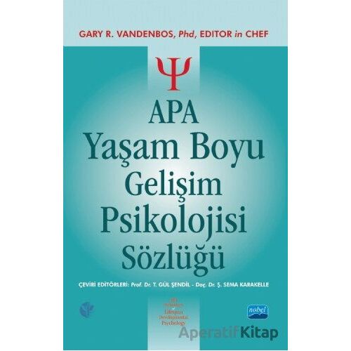 APA Yaşam Boyu Gelişim Psikolojisi Sözlüğü - Gary R. VandenBos - Nobel Akademik Yayıncılık