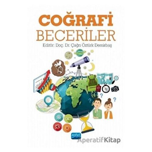 Coğrafi Beceriler - Çağrı Öztürk Demirbaş - Nobel Akademik Yayıncılık