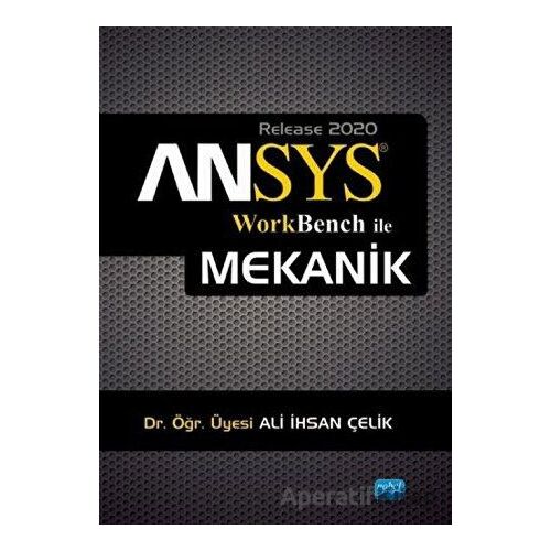 ANSYS Workbench ile Mekanik - Ali İhsan Çelik - Nobel Akademik Yayıncılık