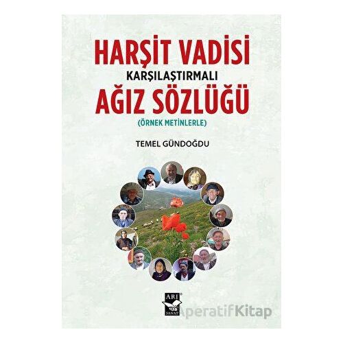 Harşit Vadisi Karşılaştırmalı Ağız Sözlüğü - Temel Gündoğdu - Arı Sanat Yayınevi