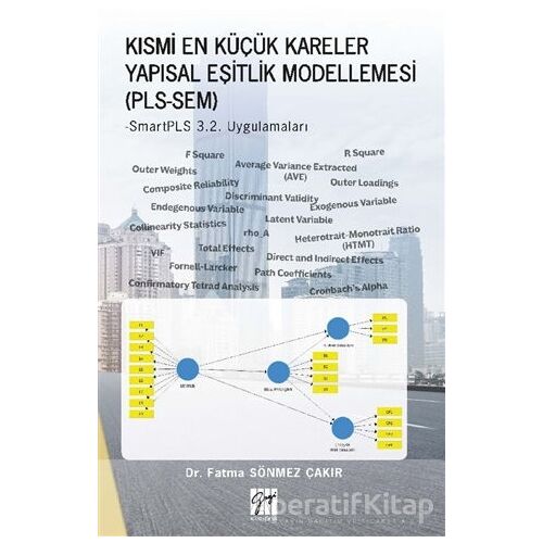 Kısmi En Küçük Kareler Yapısal Eşitlik Modellemesi (PLS-SEM) - Fatma Sönmez Çakır - Gazi Kitabevi