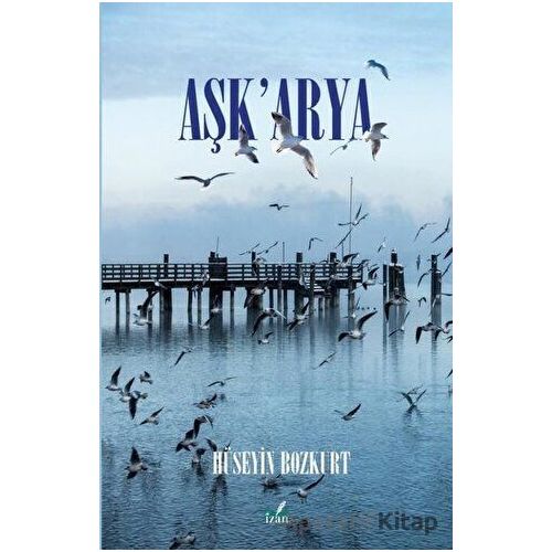 AşkArya - Hüseyin Bozkurt - İzan Yayıncılık