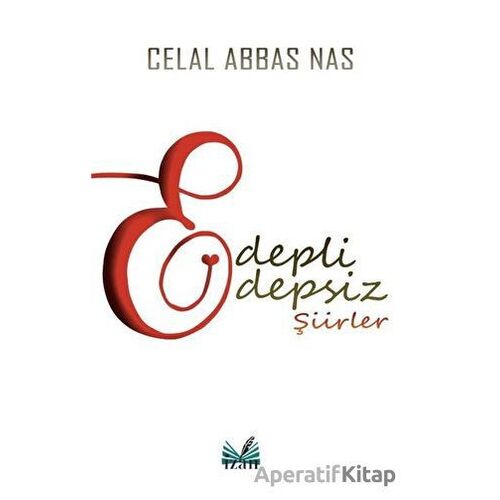 Edepli Edepsiz Şiirler - Celal Abbas Nas - İzan Yayıncılık