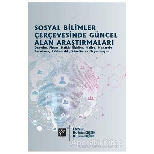 Sosyal Bilimler Çerçevesinde Güncel Alan Araştırmaları - Sedat Coşkun - Gazi Kitabevi