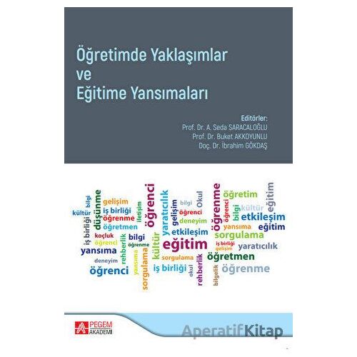 Öğretimde Yaklaşımlar ve Eğitime Yansımaları - Kolektif - Pegem Akademi Yayıncılık