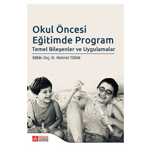 Okul Öncesi Eğitimde Program - Özge Metin Aslan - Pegem Akademi Yayıncılık