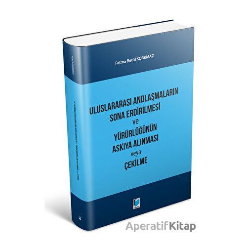 Uluslararası Andlaşmaların Sona Erdirilmesi ve Yürürlüğünün Askıya Alınması veya Çekilme