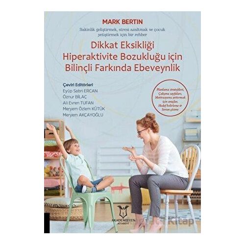 Dikkat Eksikliği Hiperaktivite Bozukluğu İçin Bilinçli Farkında Ebeveynlik