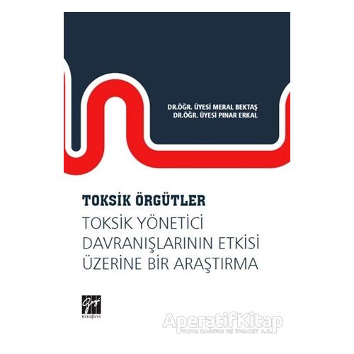 Toksik Örgütler - Pınar Erkal - Gazi Kitabevi