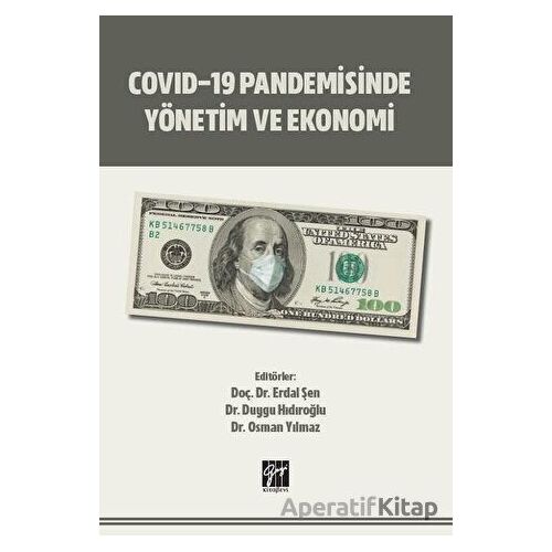 Covid-19 Pandemisinde Yönetim ve Ekonomi - Osman Yılmaz - Gazi Kitabevi