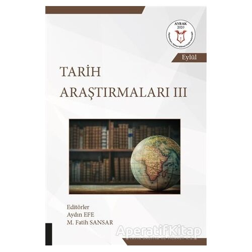 Tarih Araştırmaları 3 - Aydın Efe - Akademisyen Kitabevi