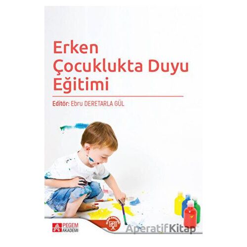 Erken Çocuklukta Duyu Eğitimi - Ufuk Kandaz - Pegem Akademi Yayıncılık