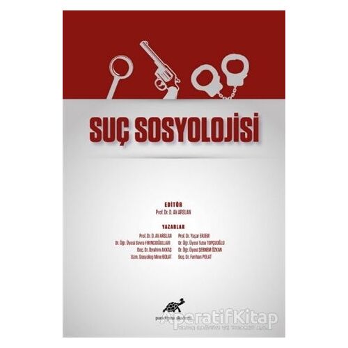 Suç Sosyolojisi - Sevda Fırıncıoğulları - Paradigma Akademi Yayınları