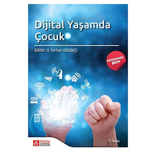 Dijital Yaşamda Çocuk (Ekonomik Boy) - H. Ferhan Odabaşı - Pegem Akademi Yayıncılık