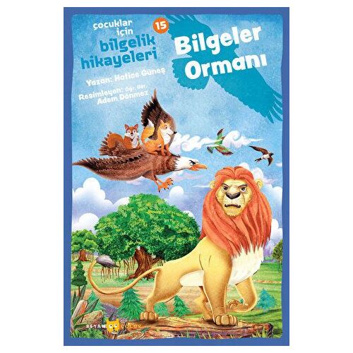 Çocuklar İçin Bilgelik Hikayeleri 16 - Bilgeler Ormanı - Hatice Güneş - Beyan Yayınları