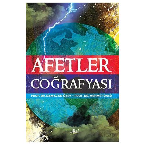 Afetler Coğrafyası - Ramazan Özey - Aktif Yayınevi