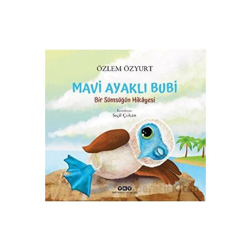 Mavi Ayaklı Bubi a Bir Sümsüğün Hikayesi - Özlem Özyurt - Yapı Kredi Yayınları