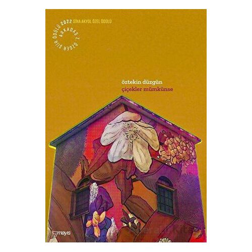 Çiçekler Mümkünse - Öztekin Düzgün - Mayıs Yayınları