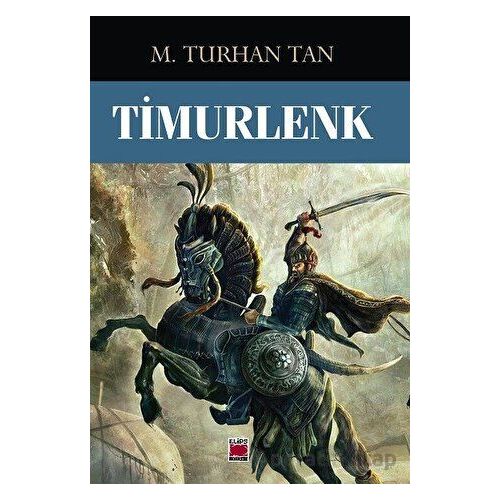 Timurlenk - M. Turhan Tan - Elips Kitap