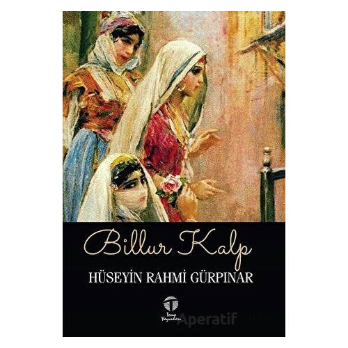 Billur Kalp - Hüseyin Rahmi Gürpınar - Tema Yayınları