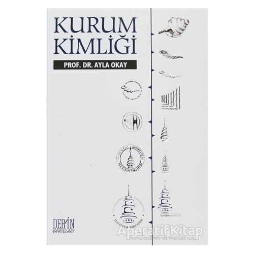 Kurum Kimliği - Ayla Okay - Derin Yayınları