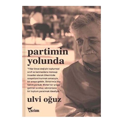 Partimin Yolunda - Ulvi Oğuz - Yazılama Yayınevi