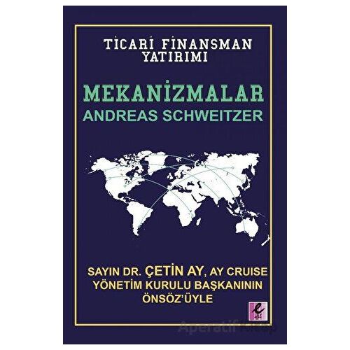 Mekanizmalar: Ticari Finansman Yatırımı - Andreas Schweitzer - Efil Yayınevi