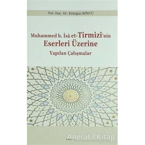 Muhammed b. İsa et-Tirmizinin Eserleri Üzerine Yapılan Çalışmalar