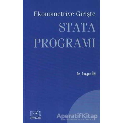 Ekonometriye Girişte Stata Programı - Turgut Ün - Derin Yayınları