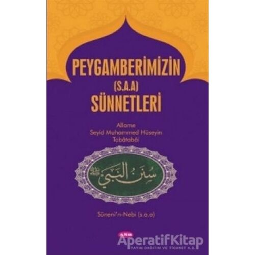 Peygamberimizin (s.a.a) Sünnetleri - Allame Muhammed Hüseyin Tabatabai - Asr Yayınları